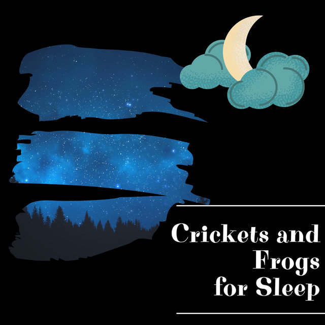 Crickets and Frogs for Sleep