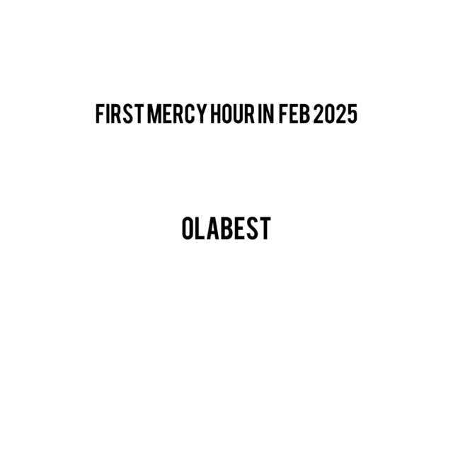 First Mercy Hour in Feb 2025