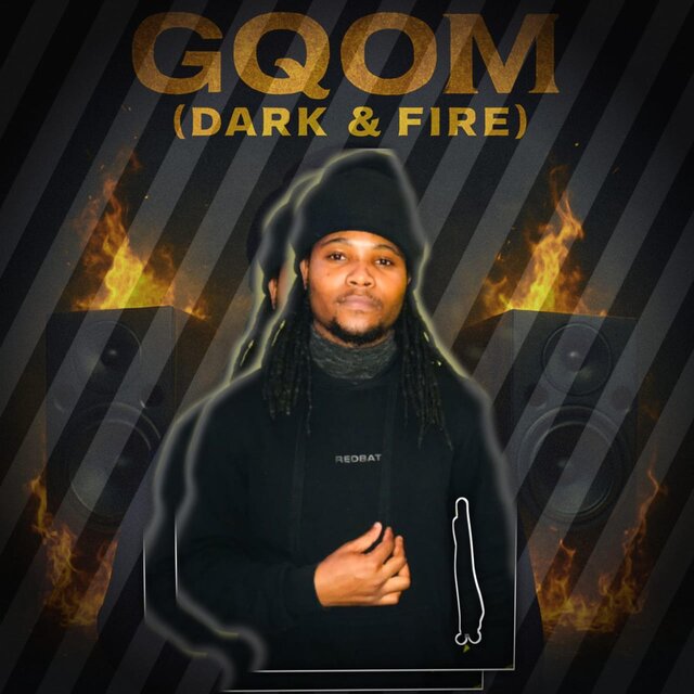 Gqom(Dark & Fire)