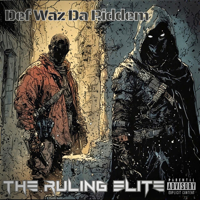 Def Waz da Riddem (The Ruling Elite)