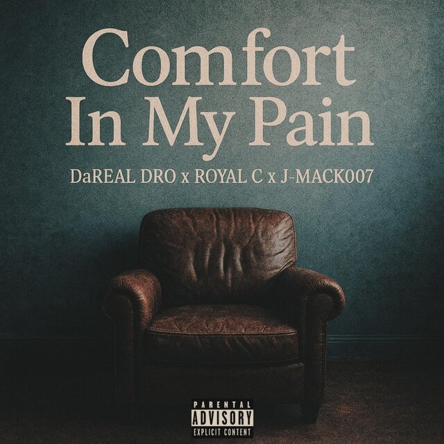 Comfort In My Pain (feat. Royal C & J-Mack007)