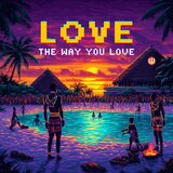 Love the Way You Love