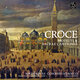 Cover art for album Croce: Motetti & Sacrae Cantiones by Voces Suaves, Francesco Saverio Pedrini, Concerto Scirocco, Giulia Genini