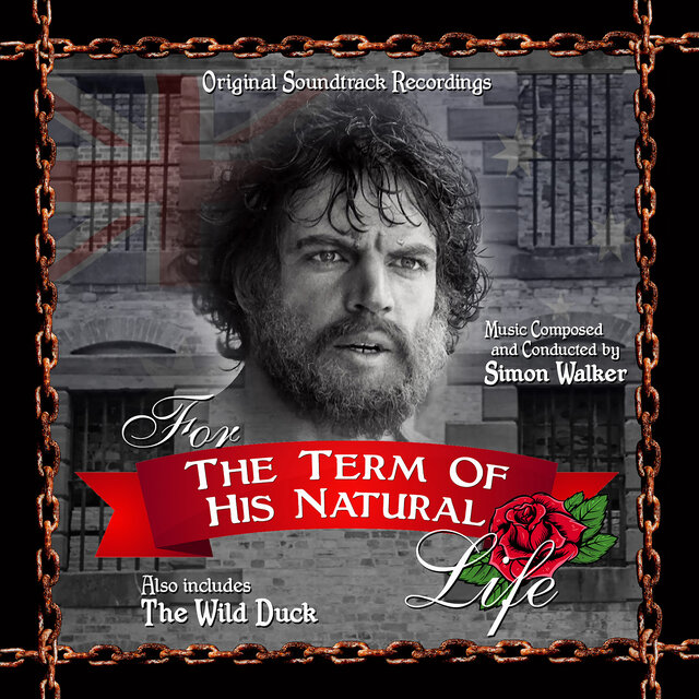 For the Term of His Natural Life / The Wild Duck (Original Soundtrack Recordings)