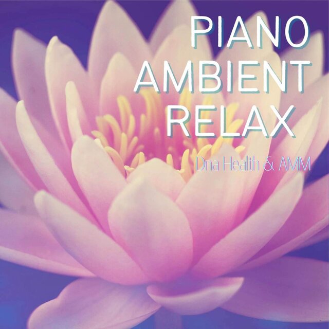 Piano Ambient Relax