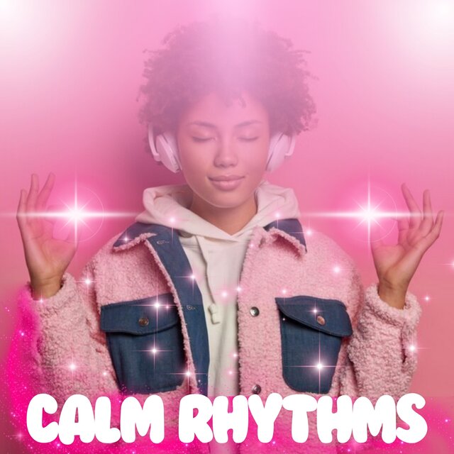 Calm Rhythms