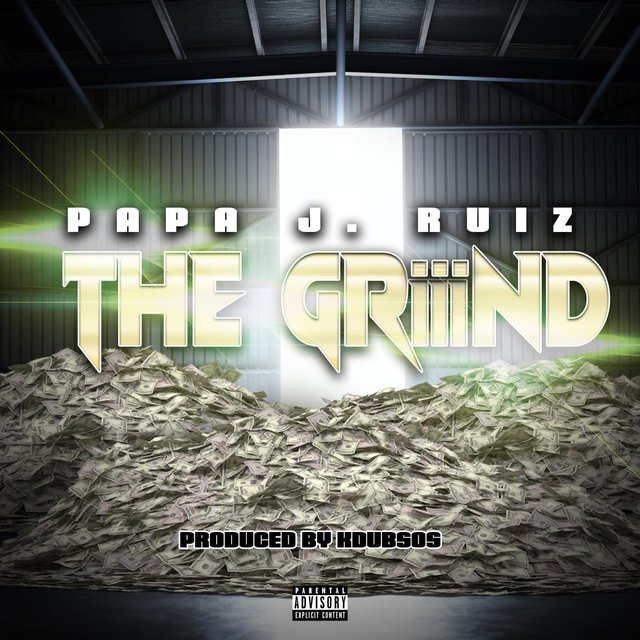 The GRiiiND (feat. Papa J. Ruiz)