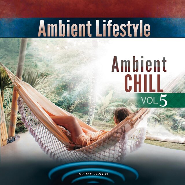 Ambient Chill, Vol. 5