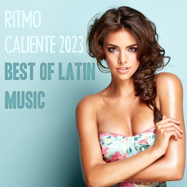 Ritmo Caliente 2023 Best of Latin Music