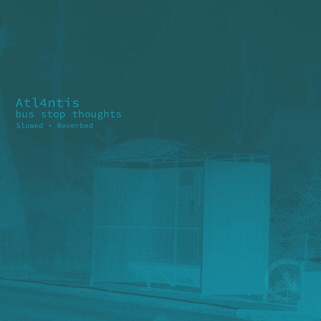 Bus Stop Thoughts (Slowed + Reverbed)