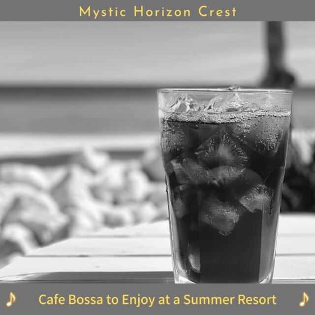 Cafe Bossa to Enjoy at a Summer Resort