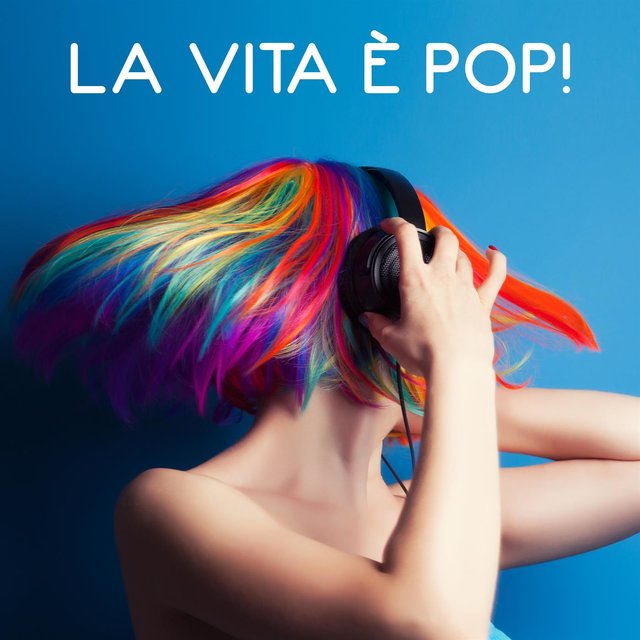 La vita è pop!