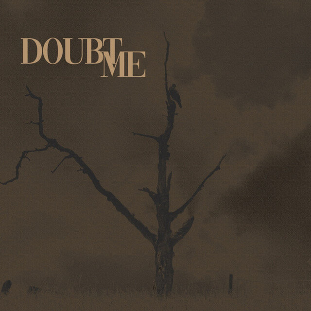 Doubt Me