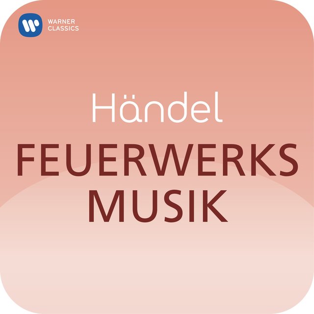 Händel: Feuerwerksmusik