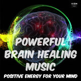 Powerful Brain Healing Music