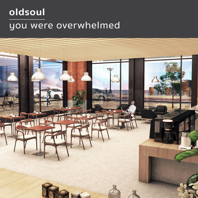 You Were Overwhelmed