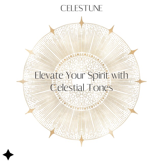Elevate Your Spirit with Celestial Tones