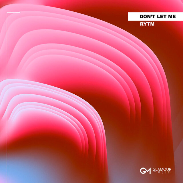 Don't Let Me