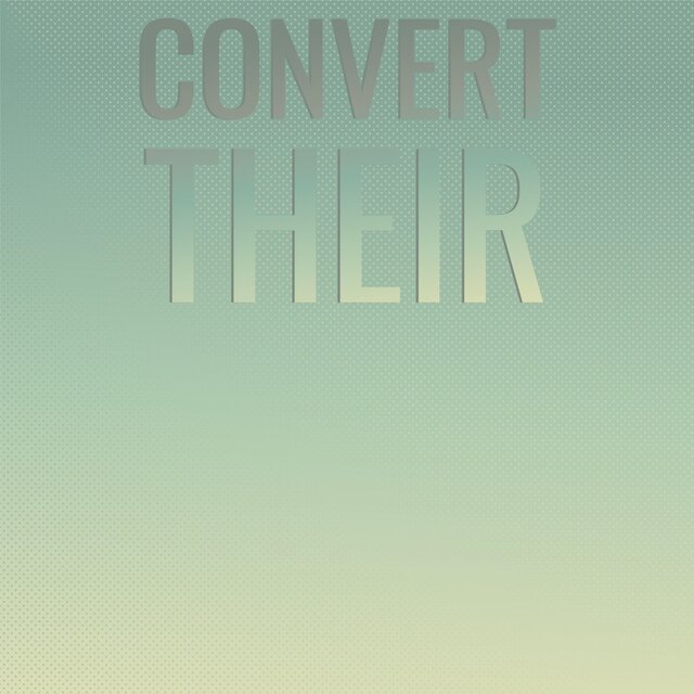 Convert Their