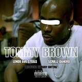 Tommy Brown (feat. Scrillz Danero)