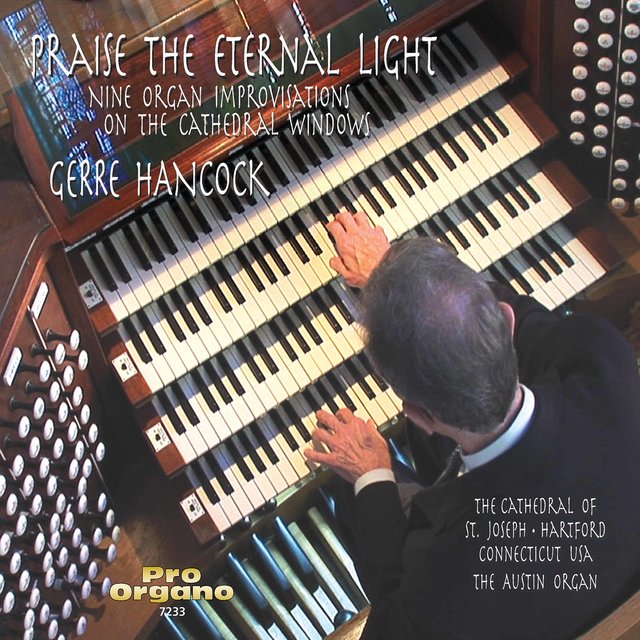 Gerre Hancock: Praise the Eternal Light