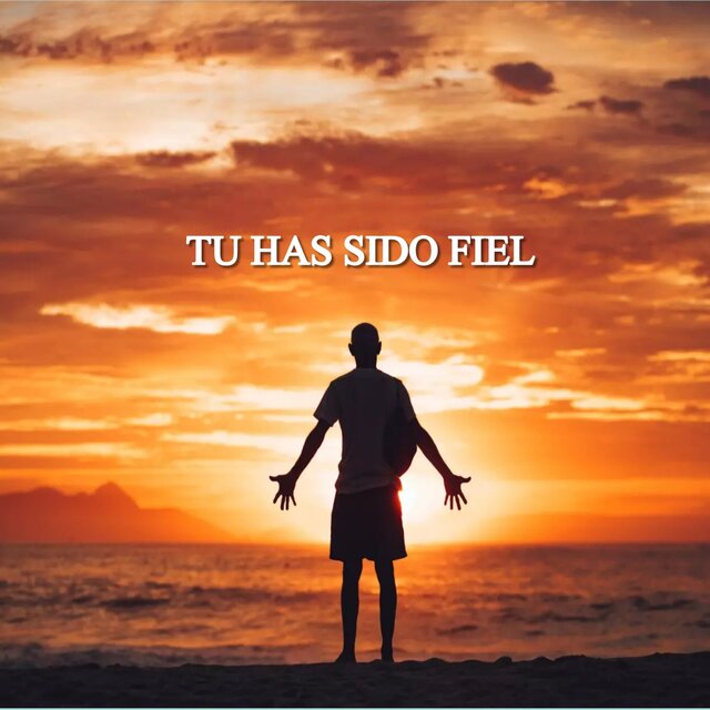 Tu Has Sido Fiel