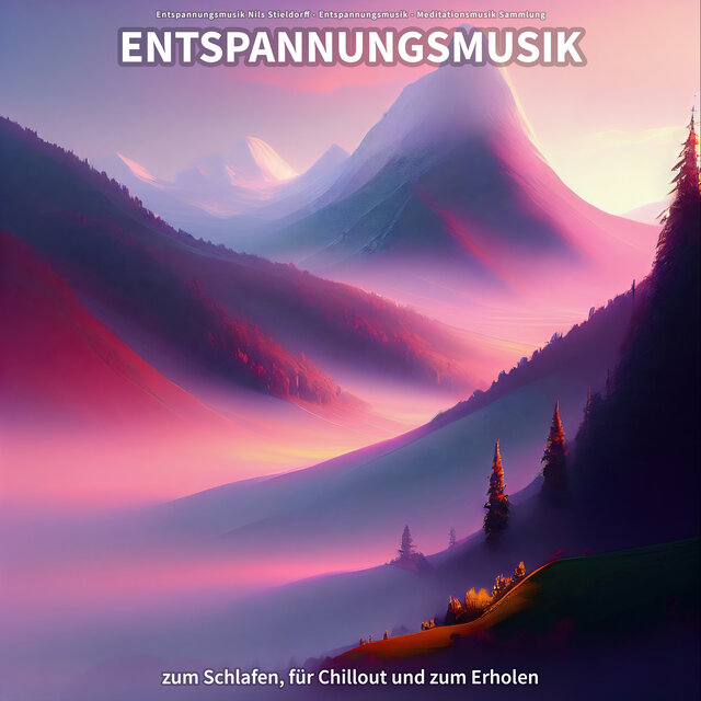 Entspannungsmusik zum Schlafen, für Chillout und zum Erholen