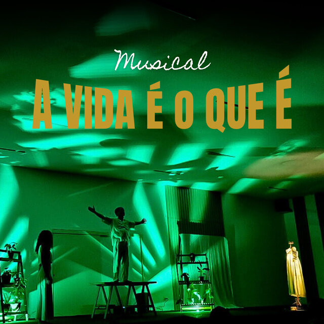 A Vida É o Que É - Musical