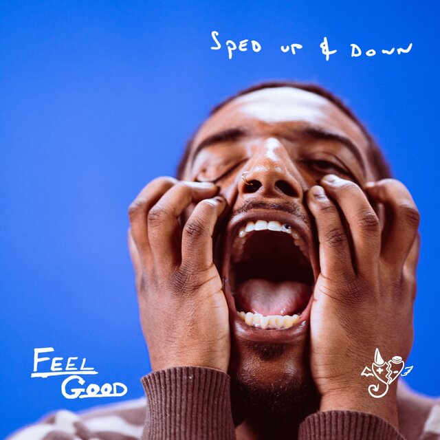 FEEL GOOD (Sped Up + Down)