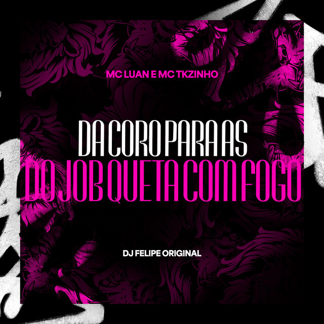 Da Coro Para as do Job Que ta Com Fogo