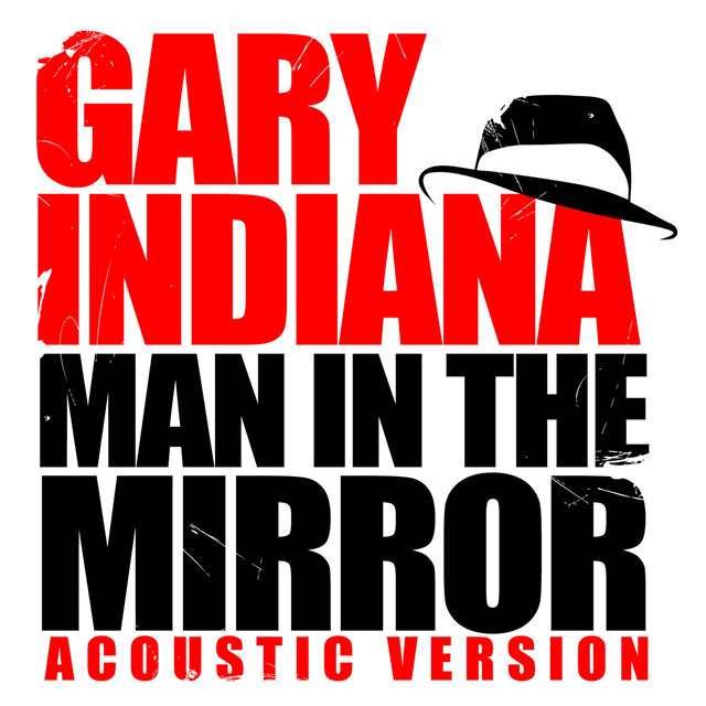 Cover art for album Man In The Mirror (Acoustic Version) by Gary Indiana