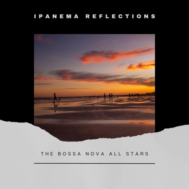 Ipanema Reflections: Bossa Nova Jazz