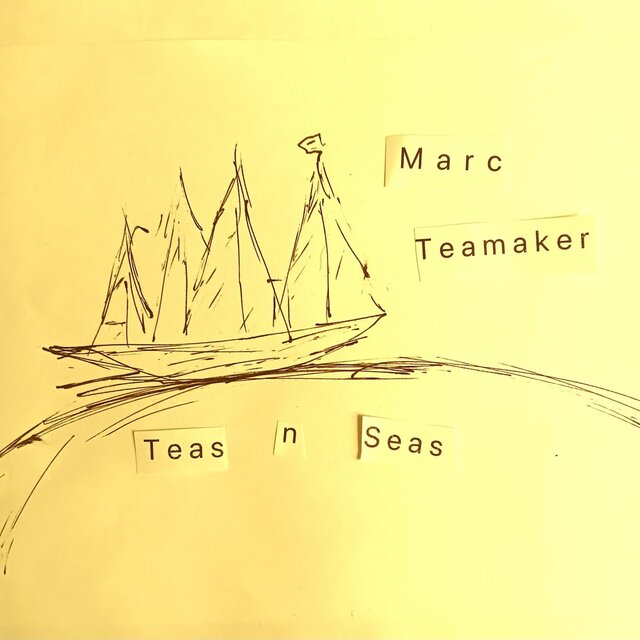 Cover art for album Teas n Seas by Marc Teamaker