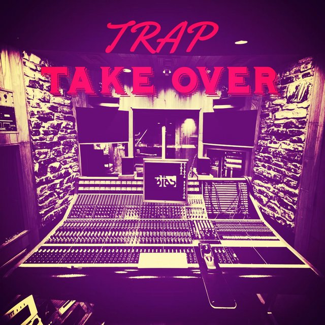 Trap Take Over (Vol. 3)