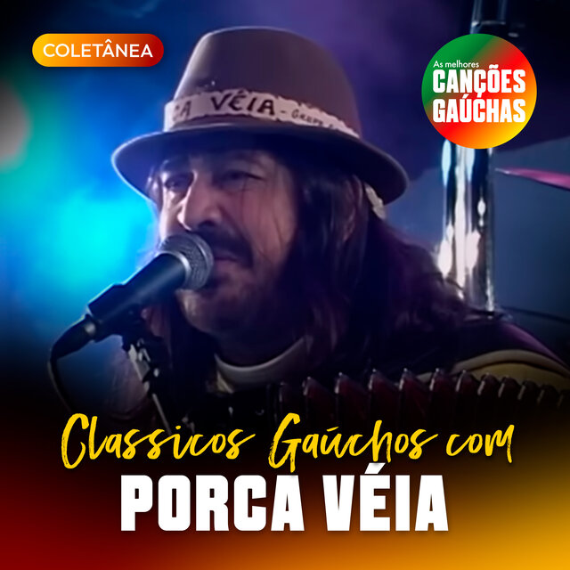 CLÁSSICOS GAÚCHOS COM PORCA VÉIA