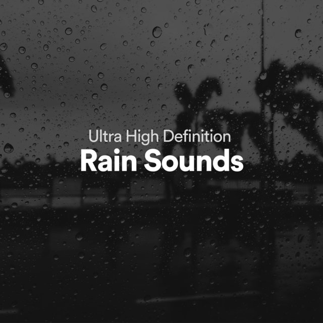 Ultra High Definition Rain Sounds