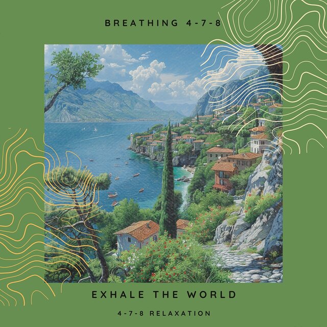 Exhale the World: 4-7-8 Relaxation