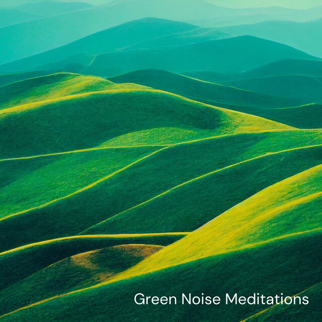 Green Noise Meditations