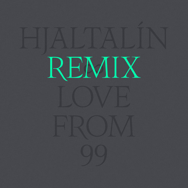 Love from 99 - Remixes