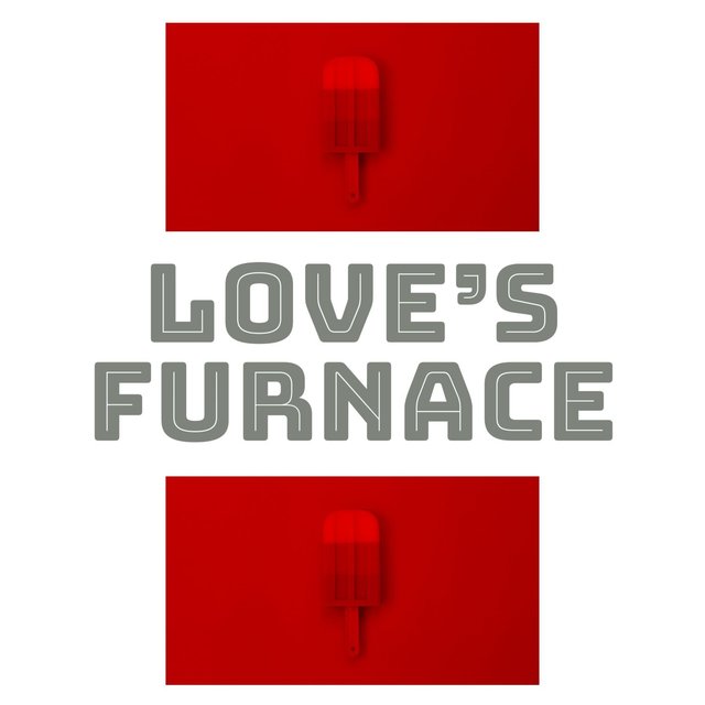 Love's Furnace