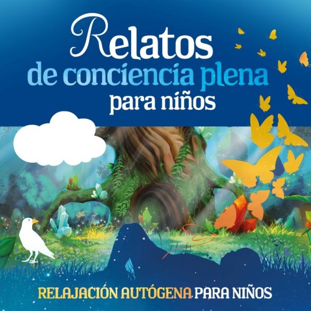 Relatos de Conciencia Plena para Niños (Relajación Autógena para Niños)