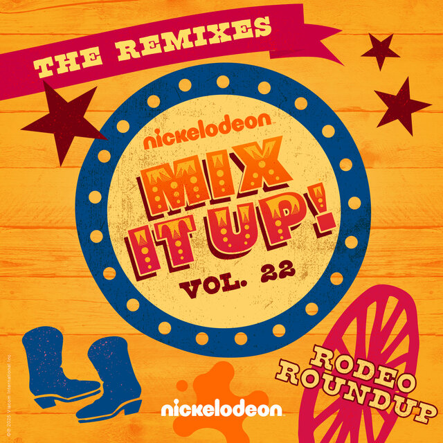 Nickelodeon Mix It Up! Vol. 22: Rodeo Roundup (The Remixes)
