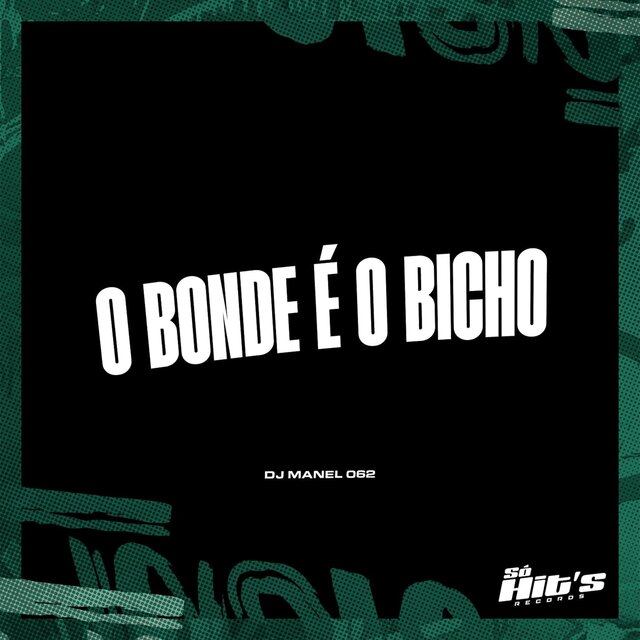 O Bonde É o Bicho
