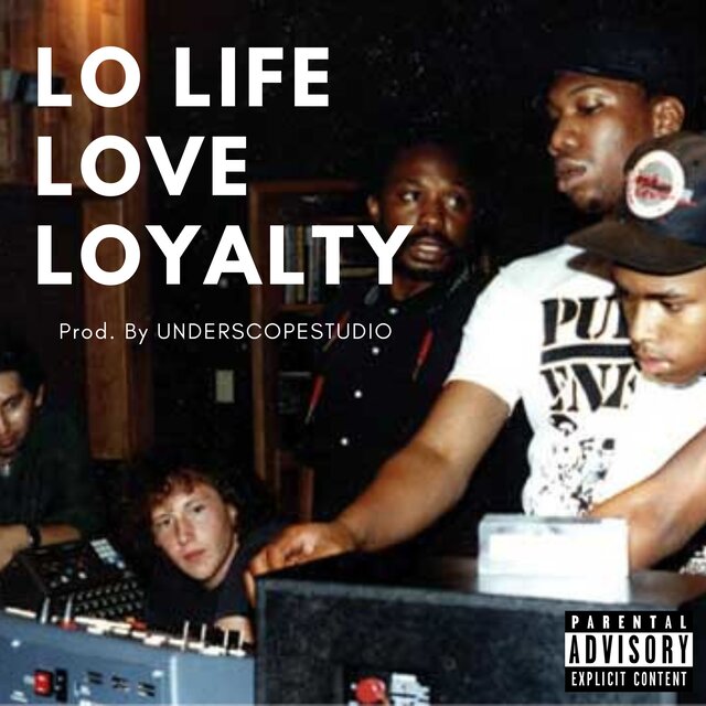 Lo Life Love Loyalty