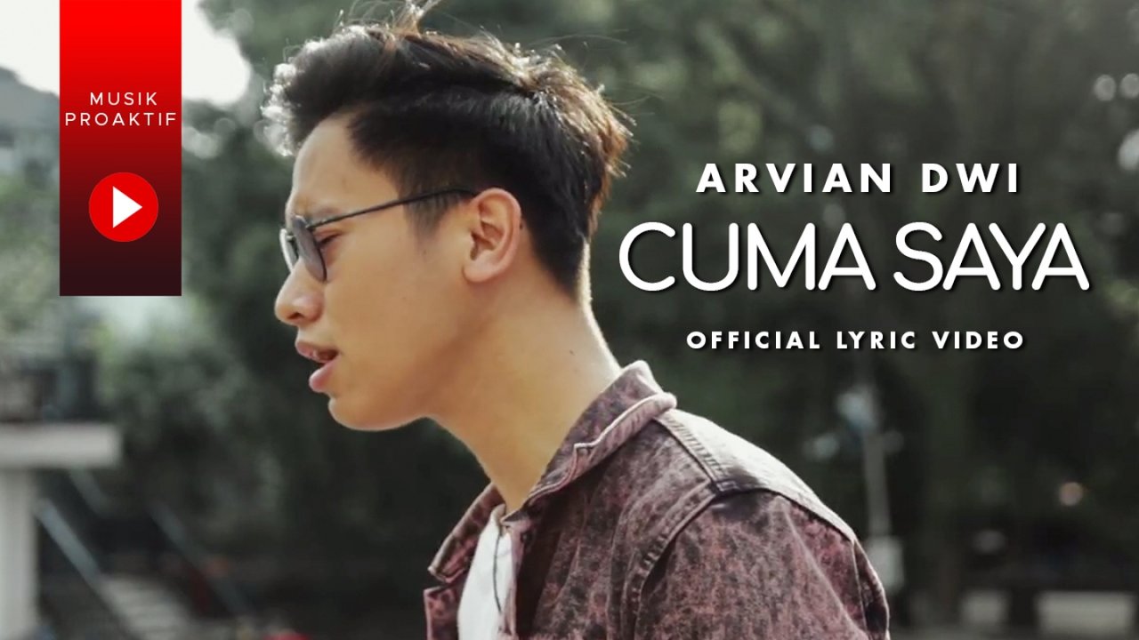 Arvian Dwi - Cuma Saya (Official Lyric Video)