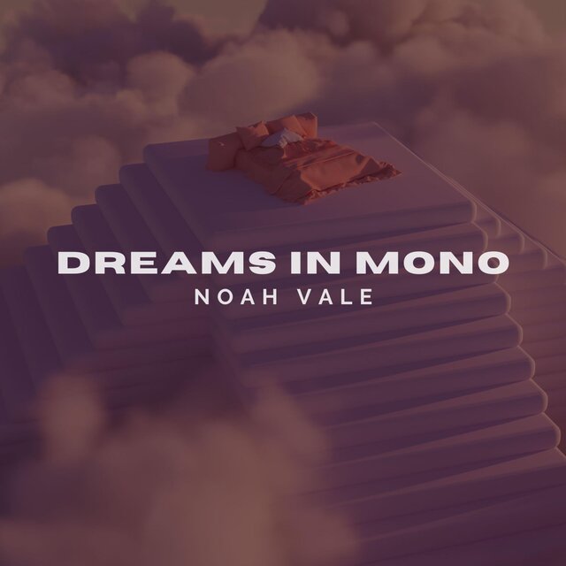 Dreams in Mono