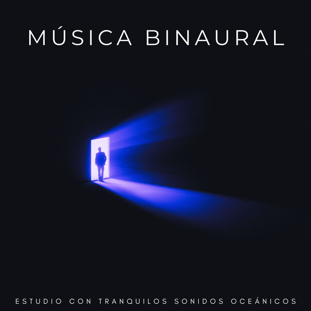 Música Binaural: Estudio Con Tranquilos Sonidos Oceánicos