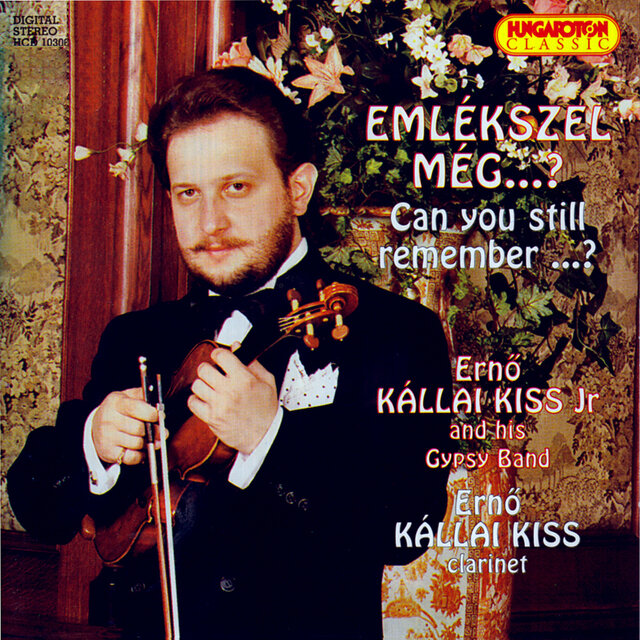 Emlekszel Meg à? (Can You Still Rememberà?) - Erno Kallai Kiss, Jr. and His Gypsy Band
