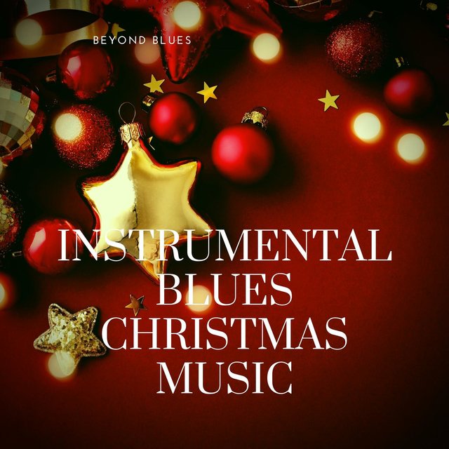 Instrumental Blues Christmas Music by Beyond Blues on TIDAL