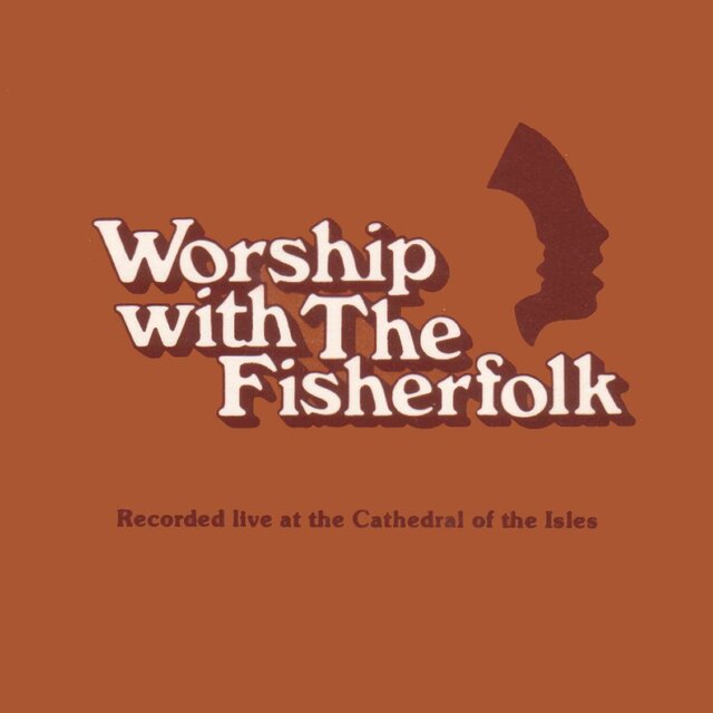 Worship With The Fisherfolk (Live)